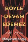 Böyle Devam Edemez
