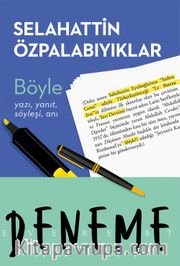 Böyle <br /> Yazı, Yanıt, Söyleşi, Anı