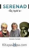 Serenad & Üç Işık'a