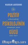 Pozitif Psikolojinin Gücü & Zihnindeki Olumsuz Sese Son Ver! 