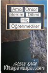 Ama Onlar Benim Dilimi Hiç Öğrenmediler