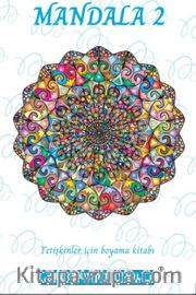 Mandala 2 <br /> Yetişkinler İçin Boyama Kitabı