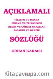 Açıklamalı Tiyatro ve Drama Sinema ve Televizyon Resim ve Görsel Sanatlar Tasarım Ve Grafik Sözlüğü