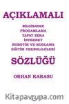 Açıklamalı Bilgisayar Progamlama Yapay Zeka İnternet Robotik ve Kodlama Eğitim Teknolojileri Sözlüğü