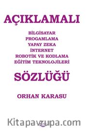 Açıklamalı Bilgisayar Progamlama Yapay Zeka İnternet Robotik ve Kodlama Eğitim Teknolojileri Sözlüğü