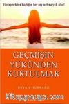 Geçmişin Yükünden Kurtulmak