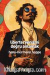 Liberteryenizmi Doğru Anlamak