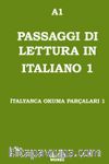 A1 Passaggi Di Lettura İn İtaliano 1 & İtalyanca Okuma Parçaları 1