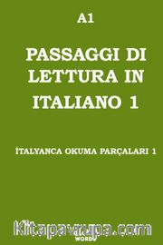 A1 Passaggi Di Lettura İn İtaliano 1 <br /> İtalyanca Okuma Parçaları 1