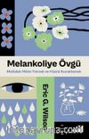 Melankoliye Övgü & Mutluluk Mitini Yıkmak ve Hüznü Kucaklamak