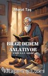 Bilge Dedem Anlatıyor ''O'nun (S.A.V.) Gelişi''