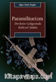 Paramilitarizm <br /> Devletin Gölgesinde Kitlesel Şiddet