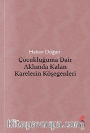 Çocukluğuma Dair Aklımda Kalan Karelerin Köşegenleri