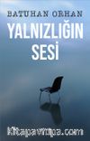 Yalnızlığın Sesi