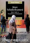 Kürt Sekülerleşmesi & Kürt Solu ve Kuşakların Dönüşümü
