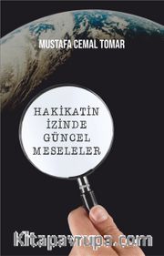 Hakikatin İzinde Güncel Meseleler