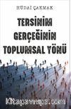 Tersinim Gerçeğinin Toplumsal Yönü