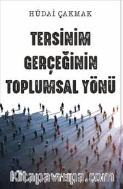 Tersinim Gerçeğinin Toplumsal Yönü