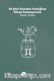 Bu Şeyi Uyurken Yazdığıma Kimse İnanmayacak