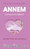 Annem Yuvamızın Şefkati / Vahiy Kültürü Ailem Hikaye Serisi 2