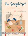 En Sevgili’ye Kalpten Bir Mektup