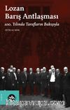 Lozan Barış Antlaşması & 100. Yılında Tarafların Bakışıyla