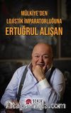 Mülkiye'den Lojistik İmparatorluğuna