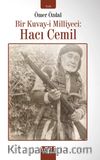 Bir Kuvay-İ Milliyeci : Haci Cemil