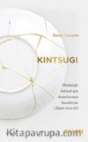 Kintsugi & Mutluluğu Bulmak Için Kusurlarınızı Kucaklayın