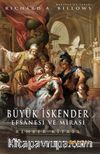 Büyük İskender : Efsanesi ve Mirası & Rehber Kitabı