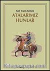 Atalarımız Hunlar