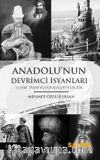 Anadolu’nun Devrimci İsyanları: İslam Tasavvufunda Diyalektik
