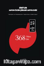 Jisei'ler <br /> Japon Ölüm Şiirleri Antolojisi