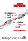 Birbirinin İyiliğini İstemek ve Birbirine Kötülük Etmek & Tartışmanın Felsefesi