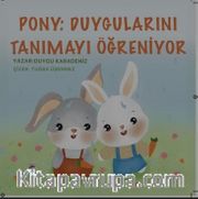 Ponny: Duygularını Tanımayı Öğreniyor