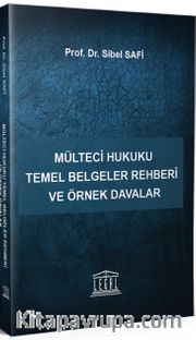 Mülteci Hukuku Temel Belgeler Rehberi ve Örnek Davalar 