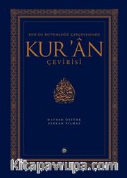 Kur’an Bütünlüğü Çerçevesinde Kur’an Çevirisi (Ciltli)