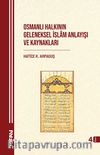 Osmanlı Halkının Geleneksel İslam Anlayışı ve Kaynakları