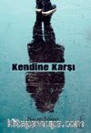 Kendine Karşı