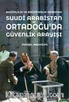 Bağımlılık ve Bağımsızlık Arasında Suudi Arabistan & Ortadoğu'da Güvenlik Arayışı