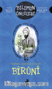Bilimin Öncüleri- Bilimsel Gözlemin Öncüsü: Bîrûnî