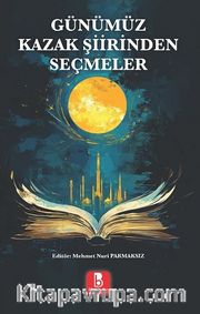 Günümüz Kazak Şiirinden Seçmeler