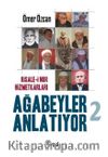 Risale-i Nur Hizmetkarları Ağabeyler Anlatıyor-2