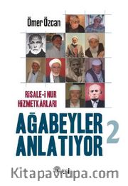 Risale-i Nur Hizmetkarları Ağabeyler Anlatıyor-2