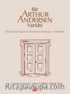 Bir Arthur Andersen Var(dı) Türkiye’de Bağımsız Denetimin Doğuşu ve Yükselişi