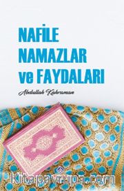 Nafile Namazlar ve Faydaları