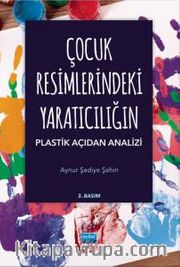 Çocuk Resimlerindeki Yaratıcılığın Plastik Açıdan Analizi