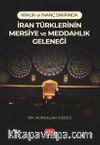 Kimlik ve İnanç Sınırında İran Türklerinin Mersiye Ve Meddahlık Geleneği