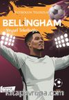 Futbolun Yıldızları Bellingham