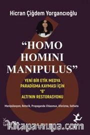 Homo Homını Manıpulus <br /> Yeni Bir Etik Medya Paradigma Kayması İçin “6” Altı’nın Restorasyonu